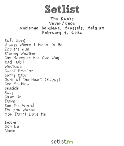The Kooks at Ancienne Belgique, Brussels, Belgium Setlist