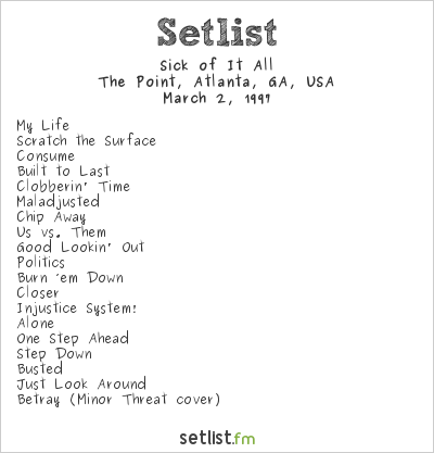 Sick of It All at The Point, Atlanta, GA, USA Setlist