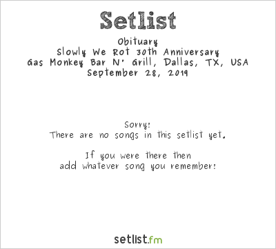 Obituary at Gas Monkey Bar N' Grill, Dallas, TX, USA Setlist