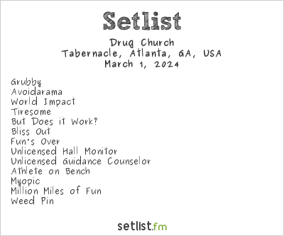 Drug Church at Tabernacle, Atlanta, GA, USA Setlist
