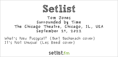 Tom Jones at The Chicago Theatre, Chicago, IL, USA Setlist