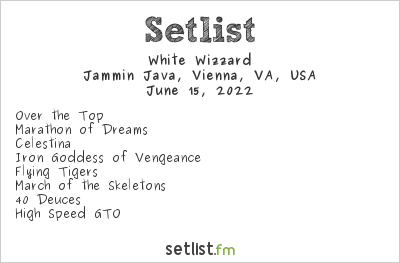 White Wizzard at Jammin Java, Vienna, VA, USA Setlist