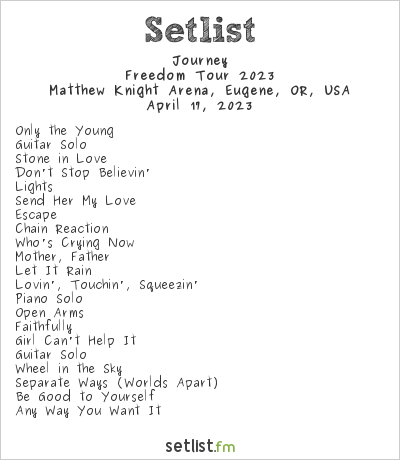 Journey at Matthew Knight Arena, Eugene, OR, USA Setlist