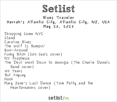 Blues Traveler at Harrah's Atlantic City, Atlantic City, NJ, USA Setlist