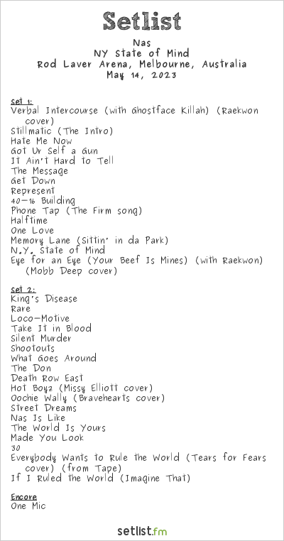 Nas at Rod Laver Arena, Melbourne, Australia Setlist