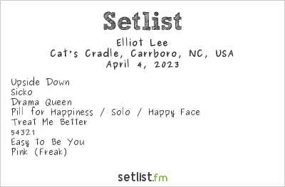 Elliot Lee at Cat's Cradle, Carrboro, NC, USA Setlist