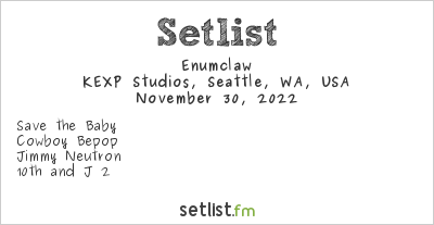 Enumclaw at KEXP Studios, Seattle, WA, USA Setlist