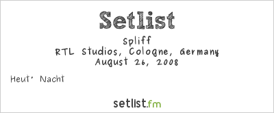 Spliff at RTL Studios, Cologne, Germany Setlist