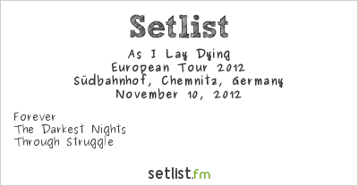 As I Lay Dying at Südbahnhof, Chemnitz, Germany Setlist