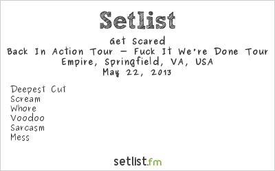 Get Scared at Empire, Springfield, VA, USA Setlist