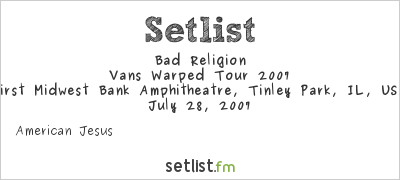 Bad Religion at Warped Tour 2007 Setlist