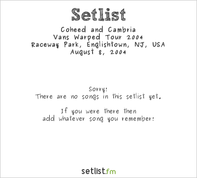 Coheed and Cambria at Warped Tour 2004 Setlist
