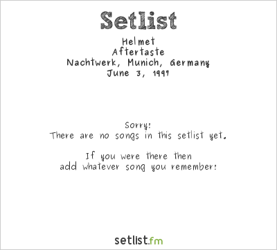 Helmet at Nachtwerk, Munich, Germany Setlist