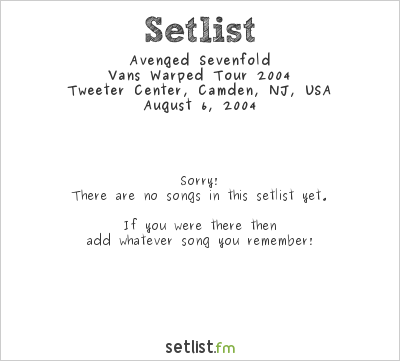 Avenged Sevenfold at Warped Tour 2004 Setlist