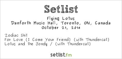 Flying Lotus at Danforth Music Hall, Toronto, ON, Canada Setlist