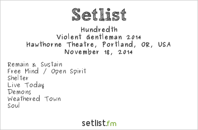 Hundredth at Hawthorne Theatre, Portland, OR, USA Setlist