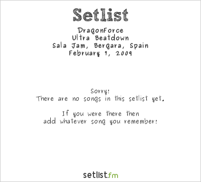DragonForce at Sala Jam, Bergara, Spain Setlist