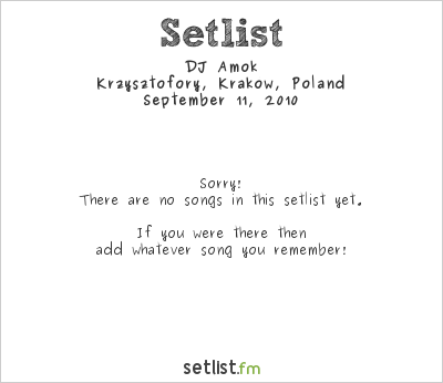 DJ Amok at Krzysztofory, Kraków, Poland Setlist