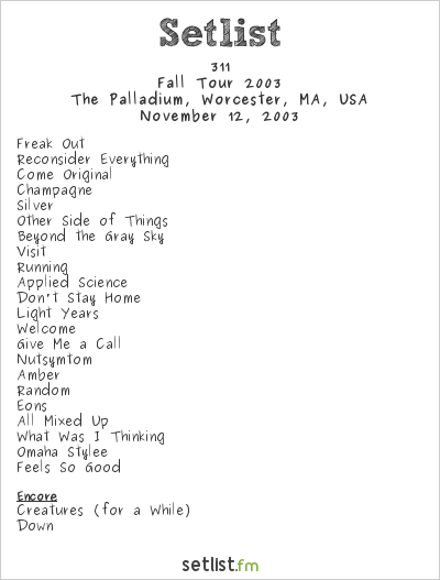 311 at The Palladium, Worcester, MA, USA Setlist