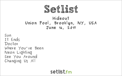Hideout at Union Pool, Brooklyn, NY, USA Setlist