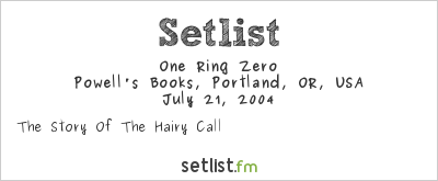 One Ring Zero at Powell's Books, Portland, OR, USA Setlist