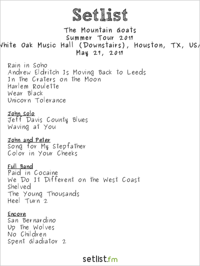 The Mountain Goats at White Oak Music Hall (Downstairs), Houston, TX, USA Setlist