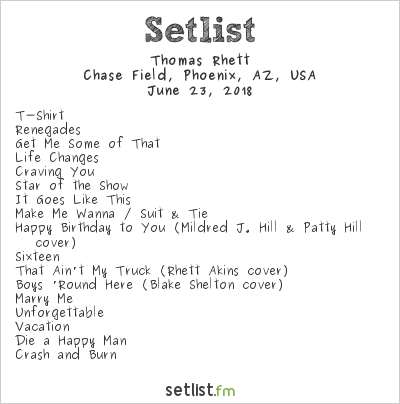 Thomas Rhett at Chase Field, Phoenix, AZ, USA Setlist