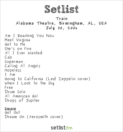 Train at Alabama Theatre, Birmingham, AL, USA Setlist