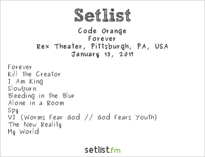 Code Orange at Rex Theater, Pittsburgh, PA, USA Setlist