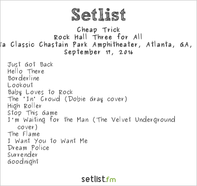 Cheap Trick at Delta Classic Chastain Park Amphitheater, Atlanta, GA, USA Setlist