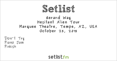 Gerard Way at Marquee Theatre, Tempe, AZ, USA Setlist
