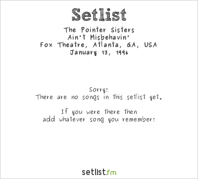 The Pointer Sisters at Fox Theatre, Atlanta, GA, USA Setlist