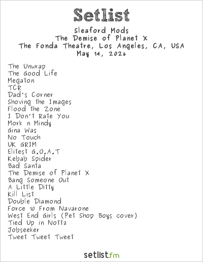 Sleaford Mods at The Fonda Theatre, Los Angeles, CA, USA Setlist