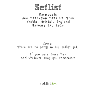 Marmozets at Thekla, Bristol, England Setlist