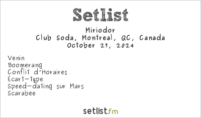 Miriodor at Club Soda, Montreal, QC, Canada Setlist