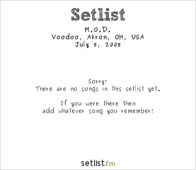 M.O.D. at Voodoo, Akron, OH, USA Setlist