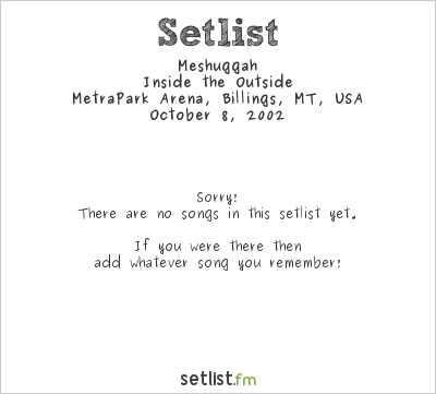 Meshuggah at MetraPark Arena, Billings, MT, USA Setlist