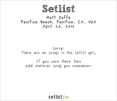 Matt Jaffe at Benefit Concert For Earth Day 2013 Setlist