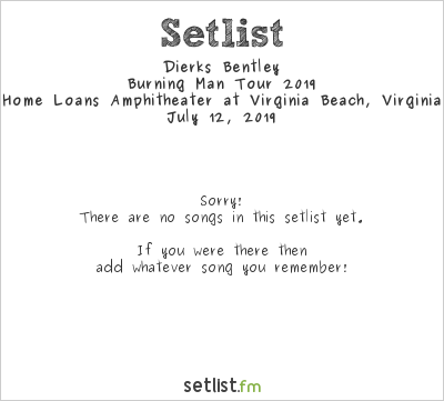 Dierks Bentley at Veterans United Home Loans Amphitheater at Virginia Beach, Virginia Beach, VA, USA Setlist