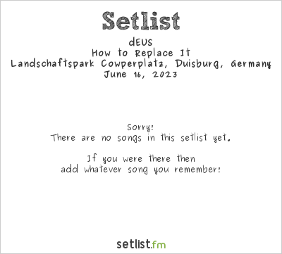 dEUS at Traumzeit Festival 2023 Setlist