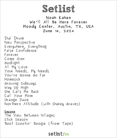 Noah Kahan at Moody Center, Austin, TX, USA Setlist