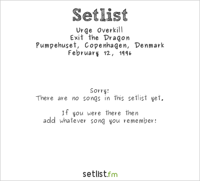 Urge Overkill at Pumpehuset, Copenhagen, Denmark Setlist
