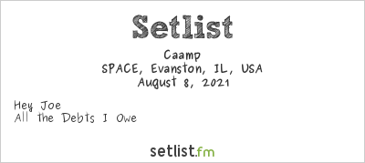 Caamp at Out of Space 2021 - Canal Shores Setlist