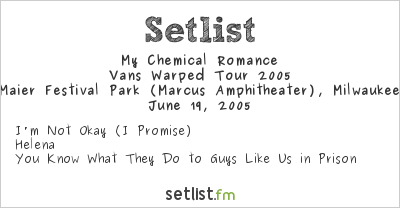 My Chemical Romance at Warped Tour 2005 Setlist