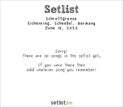 Schrottgrenze at Hurricane Festival 2022 Setlist
