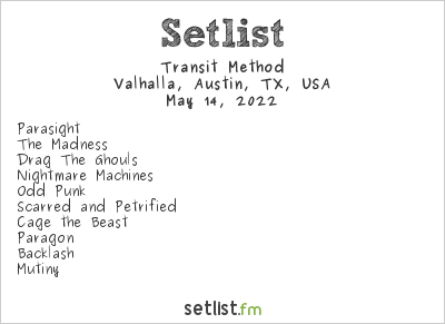 Transit Method at Valhalla, Austin, TX, USA Setlist