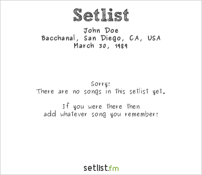 John Doe at Bacchanal, San Diego, CA, USA Setlist