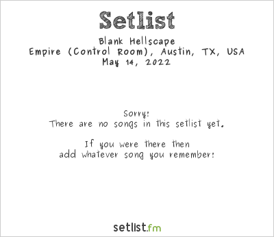Blank Hellscape at Oblivion Access 2022 Setlist