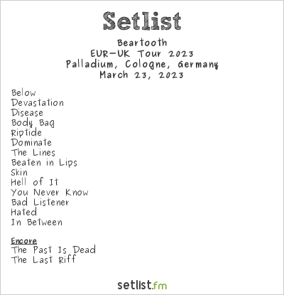 Beartooth at Palladium, Cologne, Germany Setlist