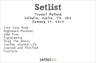 Transit Method at Valhalla, Austin, TX, USA Setlist